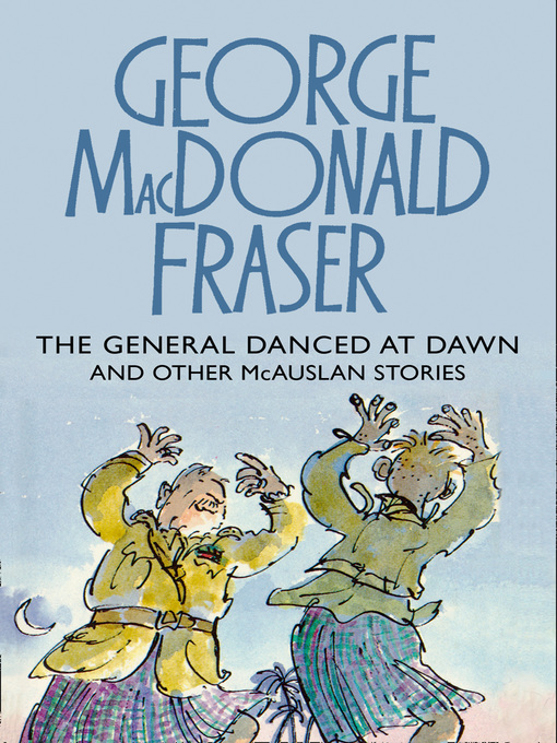 Title details for The General Danced at Dawn by George MacDonald Fraser - Available